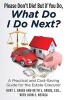 Please Don't Die, But If You Do, What Do I Do Next? - A Practical and Cost Saving Guide for the Estate Executor (Paperback) - Kurt J Grube Photo