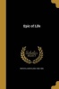 Epic of Life (Paperback) - John Clark 1840 1900 Ridpath Photo