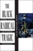 The Black Radical Tragic - Performance, Aesthetics, and the Unfinished Haitian Revolution (Paperback) - Jeremy Matthew Glick Photo