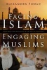 Facing Islam, Engaging Muslims (Paperback) - Alexander Pierce Photo