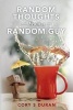 Random Thoughts from a Random Guy (Paperback) - Cory S Duran Photo