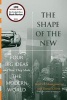 The Shape of the New - Four Big Ideas and How They Made the Modern World (Paperback) - Scott L Montgomery Photo