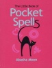 The Little Book of Pocket Spells (Paperback) - Akasha Moon Photo