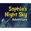 Sophie's Night Sky Adventure (Hardcover) - Jonathan Poppele Photo