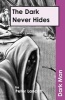 The Dark Never Hides, v. 13 (Paperback) - Peter Lancett Photo