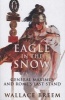 Eagle In The Snow - General Maximus And Rome's Last Stand (Paperback, New edition) - Wallace Breem Photo