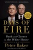 Days of Fire - Bush and Cheney in the White House (Paperback) - Peter Baker Photo