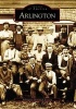 Arlington (Paperback, 1st) - Arlington Historical Society Photo