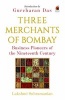 Three Merchants of Bombay - Business Pioneers of the Nineteenth Century (Paperback) - Lakshmi Subramanian Photo