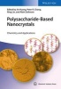 Polysaccharide-Based Nanocrystals - Chemistry and Applications (Hardcover) - Jin Huang Photo