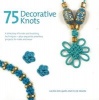 75 Decorative Knots (Paperback) - Laura Williams Photo