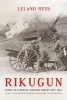 Rikugun, Volume 1: Tactical Organization of Imperial Japanese Army & Navy Ground Forces (Hardcover) - Leland S Ness Photo