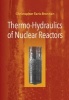 Thermo-Hydraulics of Nuclear Reactors (Hardcover) - Christopher Earls Brennen Photo