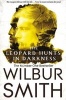 The Leopard Hunts in Darkness (Paperback, New edition) - Wilbur Smith Photo