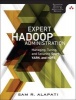 Expert Hadoop 2 Administration - Managing Spark, YARN, and MapReduce (Paperback) - Sam R Alapati Photo