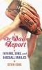 The Dad Report - Fathers, Sons, and Baseball Families (Large print, Hardcover, large type edition) - Kevin Cook Photo