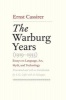 The Warburg Years (1919-1933) - Essays on Language, Art, Myth, and Technology (Hardcover, New) - Ernst Cassirer Photo