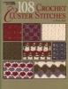 108 Crochet Cluster Stitches (Staple bound) - Darla Sims Photo