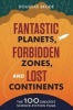 Fantastic Planets, Forbidden Zones, and Lost Continents - The 100 Greatest Science Fiction Films (Hardcover) - Douglas Brode Photo