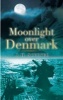 Moonlight Over Denmark (Paperback) - J H Schryer Photo