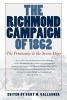 The Richmond Campaign of 1862 - The Peninsula and the Seven Days (Paperback) - Gary W Gallagher Photo