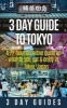 3 Day Guide to Tokyo - A 72-Hour Definitive Guide on What to See, Eat and Enjoy in Tokyo, Japan (Paperback) - 3 Day City Guides Photo