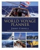 World Voyage Planner - Planning a Voyage from Anywhere in the World to Anywhere in the World (Hardcover) - Jimmy Cornell Photo