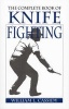 The Complete Book of Knife Fighting (Paperback) - William L Cassidy Photo