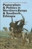 Pastoralism and Politics in Northern Kenya and Southern Ethiopia (Paperback) - G unther Schlee Photo