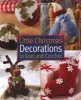 Little Christmas Decorations to Knit & Crochet (Paperback) - Sue Stratford Photo