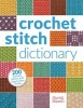 Crochet Stitch Dictionary - 200 Essential Stitches with Step-By-Step Photos (Paperback) - Sarah Hazell Photo