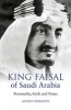 King Faisal of Saudi Arabia - Personality, Faith and Times (Paperback, New edition) - Alexei Vassiliev Photo