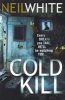 Cold Kill (Paperback) - Neil White Photo