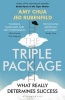 The Triple Package - What Really Determines Success (Paperback) - Jed Rubenfeld Photo