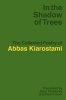 In the Shadow of Trees - The Collected Poetry of  (Hardcover) - Abbas Kiarostami Photo