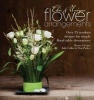 Chic & Unique Flower Arrangements - Over 35 Modern Designs for Simple Floral Table Decorations (Paperback) - Julie Collins Photo