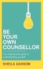 Be Your Own Counsellor - A Step-by-Step Guide to Understanding Yourself Better (Paperback) - Sheila Dainow Photo