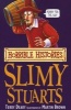 The Slimy Stuarts (Paperback, New Ed) - Terry Deary Photo