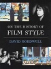 On the History of Film Style (Paperback, New) - David Bordwell Photo