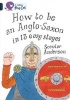 How to be an Anglo Saxon - Band 13/Topaz (Paperback) - Scoular Anderson Photo