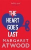 The Heart Goes Last (Paperback) - Margaret Atwood Photo