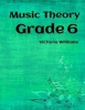 Grade Six Music Theory - For Abrsm Candidates (Paperback) - Victoria Williams Photo