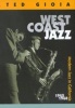 West Coast Jazz - Modern Jazz in California, 1945-1960 (Paperback, Revised Ed) - Ted Gioia Photo