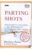 Parting Shots (Paperback) - Matthew Parris Photo