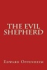 The Evil Shepherd (Paperback) - Edward Phillips Oppenheim Photo