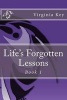 Life's Forgotten Lessons (Paperback) - Virginia a Key Photo