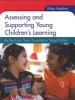 Assessing and Supporting Young Children's Learning: for the Early Years Foundation Stage Profile (Paperback) - Vicky Hutchin Photo