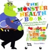 The Monster Health Book - A Guide to Eating Healthy, Being Active & Feeling Great for Monsters & Kids! (Paperback) - Edward Miller Photo