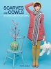 Scarves and Cowls - 36 Quick and Stylish Knits (Paperback) - Fiona Goble Photo