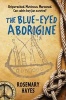 The Blue-Eyed Aborigine (Paperback) - Rosemary Hayes Photo